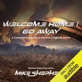 Welcome Home/Go Away: A Kris Longknife Novella (Unabridged)