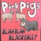 All Along the Banks of the Brewski River - Pink Pigs lyrics