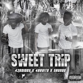 Sweet Trip (feat. 400Vito & Saundo) 438Diddy
