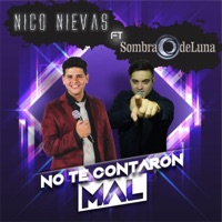 No Te Contaron Mal (feat. Sombra de luna) - Single - Nico Nievas