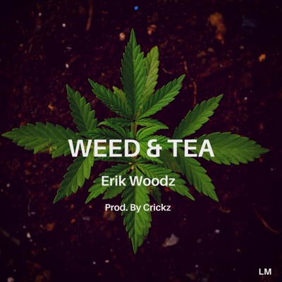 Weed and Tea - Single