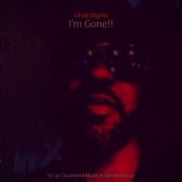 I'm Gone!! - Single - Chidi Digital