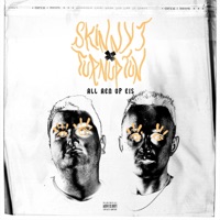 All Aen Op Eis - Turnup Tun & skinny J