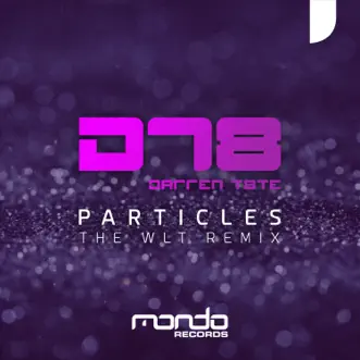 Particles (The WLT Remix) - Single by Darren Tate album reviews, ratings, credits