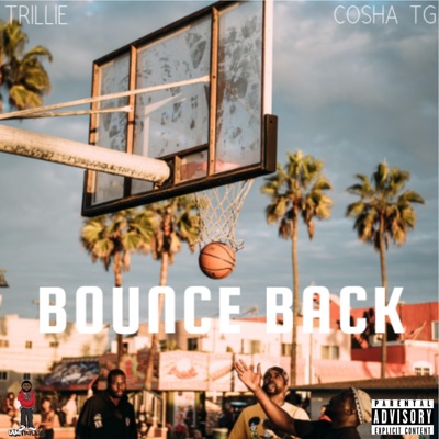 Bounce Back (feat. Cosha TG) - Single