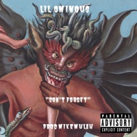 Don't Forget - Single - Lil Ominous