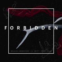 Forbidden (feat. G-Swift & Peace Jolis) - Single - Malaika Uwamahoro