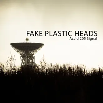 Accid 205 Signal - Single by Fake Plastic Heads album reviews, ratings, credits