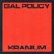 Gal Policy - Kranium lyrics