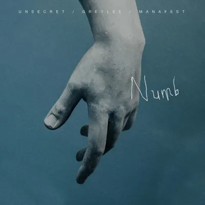 Listen to Numb - Single by Manafest, UNSECRET & GREYLEE