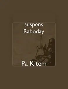 收听 Suspens Raboday、观看音乐视频、阅读小传、查看巡演日期等 ！