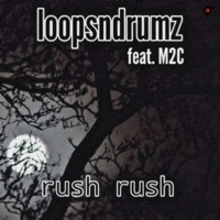 Rush Rush (feat. M2c) - Single - Loops N Drumz