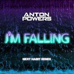 Anton Powers - I’m Falling