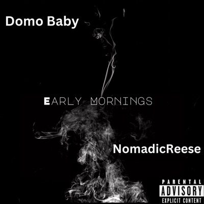 Early Mornings (feat. NomadicReese) - Single
