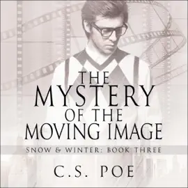The Mystery of the Moving Image: Snow & Winter, Book 3 (Unabridged)