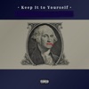 Keep It to Yourself (feat. Maneuver & Muney Mo) - Single