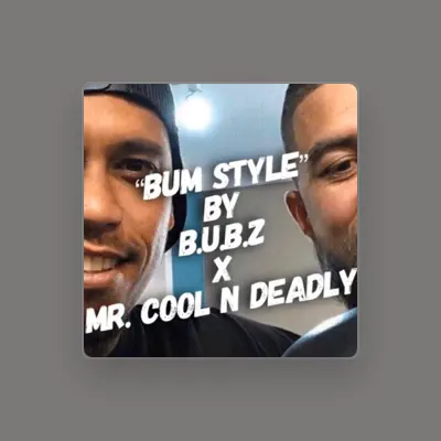 Listen to Mr. Cool N Deadly, watch music videos, read bio, see tour dates & more!