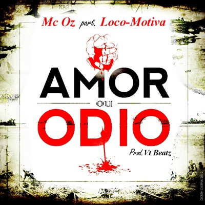 Amor ou Ódio (feat. Locomotiva) - Single