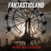 FantasticLand: A Novel (Unabridged) - Mike Bockoven