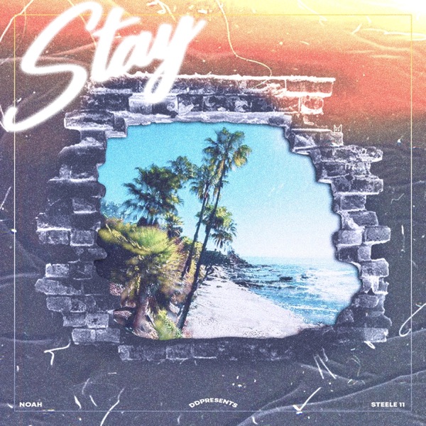 Stay (feat. No1-Noah & Steele 11)