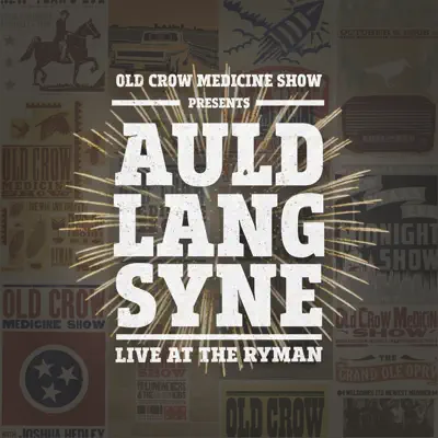 Auld Lang Syne (Live at the Ryman) - Single - Old Crow Medicine Show