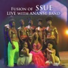Fusion of SSUE (Live)