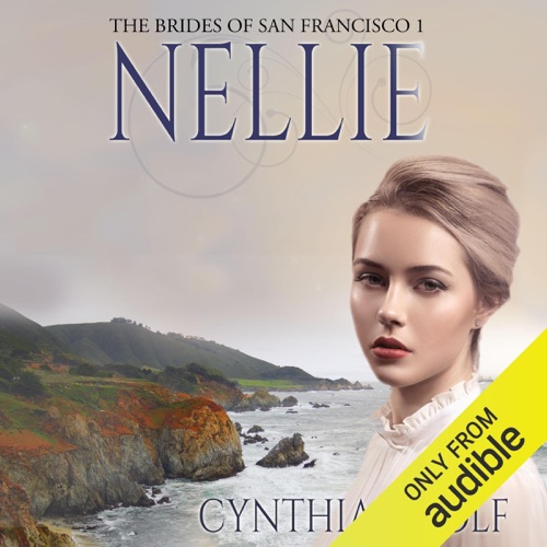 Nellie: The Brides of San Francisco Book 1 (Unabridged) cover