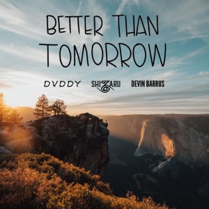 Better Than Tomorrow (feat. Devin Barrus) - Single