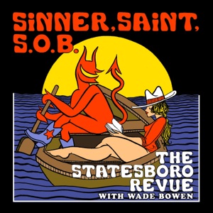 Sinner, Saint, S.O.B. (feat. Wade Bowen) - Single