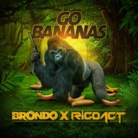 Go Bananas - Single - Brondo & Rico act
