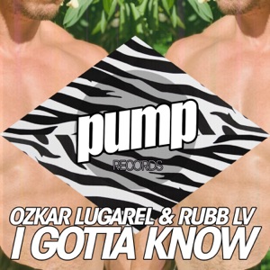 I Gotta Know - Single