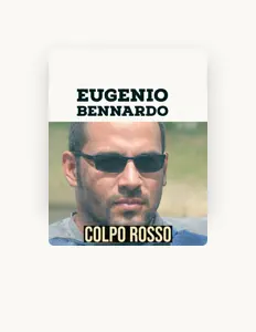 Hör dir Eugenio Bennardo an, schau dir Musikvideos an, lies die Biografie, finde Tourdaten und mehr!