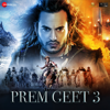 Prem Geet 3 (Original Motion Picture Soundtrack) - EP - Aslam Keyi, Dev Raj, Amar Mohile, Pawandeep Rajan, Kalyan Singh & DH Harmony