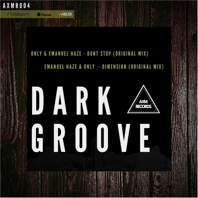 Dont only. Groove Dark. Dark Groovy. AXMR.