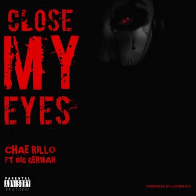 Close My Eyes (feat. Big German) - Single