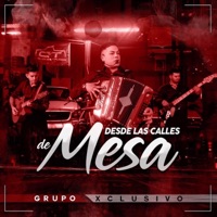Desde Las Calles de Mesa - Single - Grupo Xclusivo
