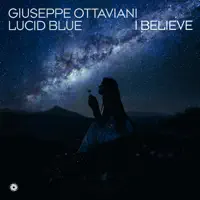 I Believe — Giuseppe Ottaviani, Lucid Blue