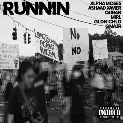 Runnin' (feat. Ashaad Xavier, Qur'an, Mirl, Gldn Chld & Gmajr) - Single