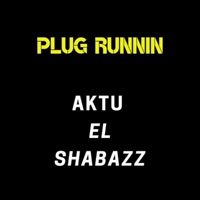 Plug Running - Single - Aktu el Shabazz