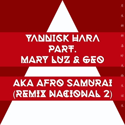 AKA Afro Samurai (Remix Nacional 2) [feat. Mary Luz & Geo] - Single