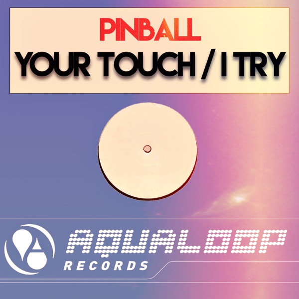 Your Touch / I Try - EP