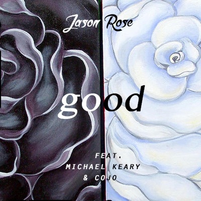 GOOD (feat. Mace Keary & Cojo) - Single