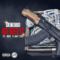 Go Get It (feat. NUK & Ray2x) - Single - Denerro