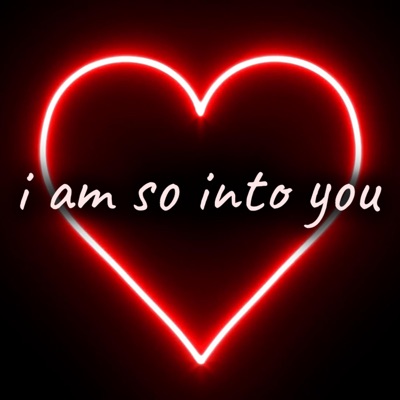 I Am So Into You - Single