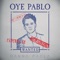 Oye Pablo artwork