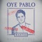 Oye Pablo artwork