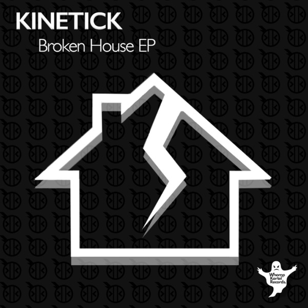 Broken House Ep - Kinetick