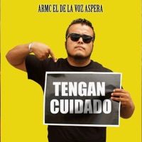 Tengan Cuidado (feat. Radikal people, GNS & Majahve) - Single - Armc el de la Voz Aspera