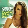 Demetra Stanton - Together Till the End