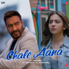 Chale Aana (From "De De Pyaar De") - Amaal Mallik & Armaan Malik